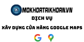 Xây Dựng Cửa Hàng Google Maps